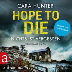 Hope to Die - Nichts ist vergessen