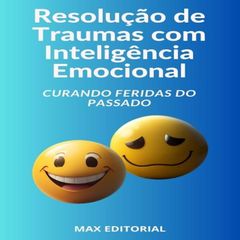 Resolução de Traumas com Inteligência Emocional