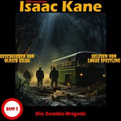 Die Zombie-Brigade: Dämonenjäger Isaac Kane Band 5