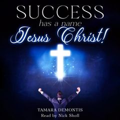 Success has a name Jesus Christ!