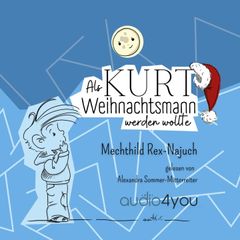 Als Kurt Weihnachtsmann werden wollte