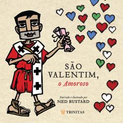 São Valentim, o amoroso