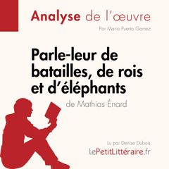 Parle-leur de batailles, de rois et d'éléphants de Mathias Énard (Fiche de lecture)