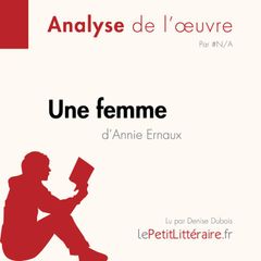 Une femme d'Annie Ernaux (Fiche de lecture)