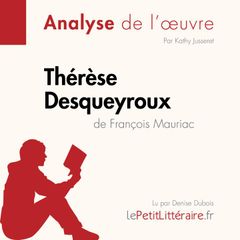 Thérèse Desqueyroux de François Mauriac (Analyse de l'oeuvre)