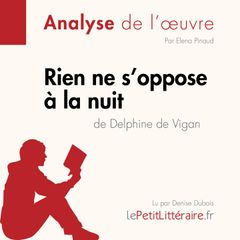 Rien ne s'oppose à la nuit de Delphine de Vigan (Fiche de lecture)