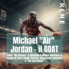 Michael "Air"  Jordan - il GOAT