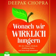 Wonach wir wirklich hungern