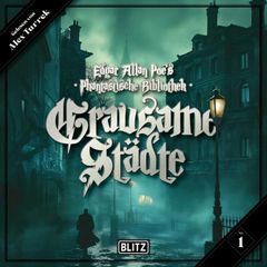 Edgar Allan Poe's Phantastische Bibliothek - Folge 1: Grausame Städte