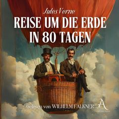 Reise um die Erde in 80 Tagen / in 80 Tagen um die Welt - Hörbuch Klassiker