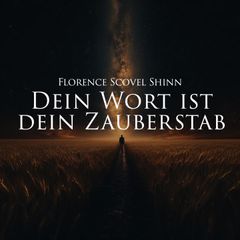 Dein Wort ist dein Zauberstab