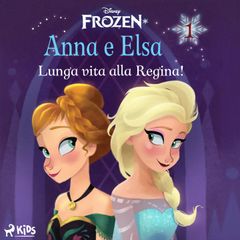 Frozen - Anna e Elsa 1 - Lunga vita alla Regina!