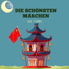 Die schönsten Märchen aus China