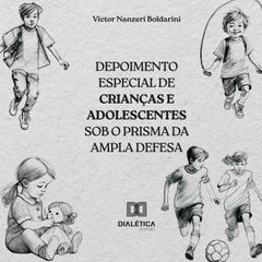 Depoimento especial de crianças e adolescentes sob o prisma da ampla defesa