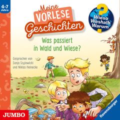 Was passiert in Wald und Wiese? [Wieso? Weshalb? Warum? Meine Vorlesegeschichten Folge 2]