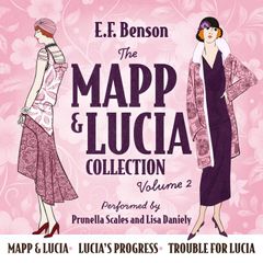 The Mapp & Lucia Collection: Volume 2