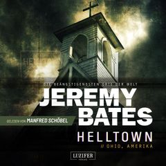 HELLTOWN (Die beängstigendsten Orte der Welt 3)