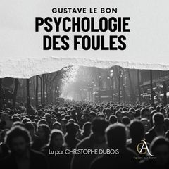 Psychologie des Foules - Livre Audio