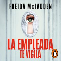 La empleada te vigila (La empleada 3)