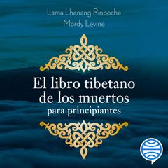 El libro tibetano de los muertos para principiantes