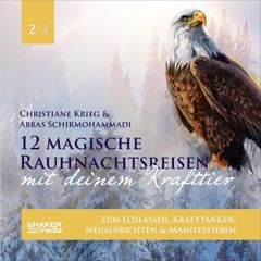 12 magische Rauhnachtsreisen mit deinem Krafttier