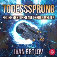 Todessprung: Reiche Mentoren auf fernen Welten (Avatar Reihe 2)