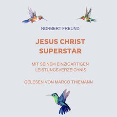 Jesus Christ Superstar: Mit seinem einzigartigen Leistungsverzeichnis