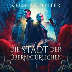 Die Stadt der Übernatürlichen - Dark Fantasy Hörbuch