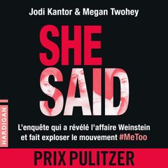 She Said : L'enquête qui a révélé l'affaire Weinstein et fait exploser le mouvement #MeToo