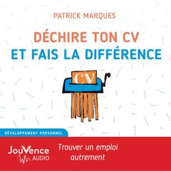 Déchire ton CV et fais la différence