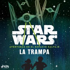 Star Wars: Aventuras en el Espacio Salvaje - La trampa