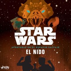 Star Wars: Aventuras en el espacio salvaje- El nido