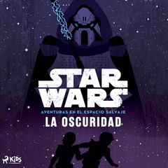 Star Wars: Aventuras en el Espacio Salvaje- La oscuridad