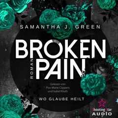 Broken Pain: Wo Glaube heilt