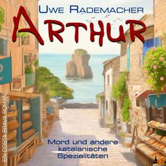 ARTHUR - Mord und andere katalanische Spezialitäten