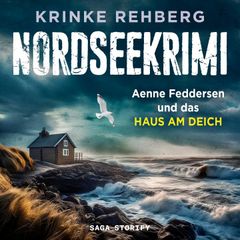 NORDSEEKRIMI – Aenne Feddersen und das Haus am Deich: Küstenkrimi