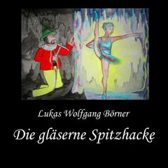 Die gläserne Spitzhacke