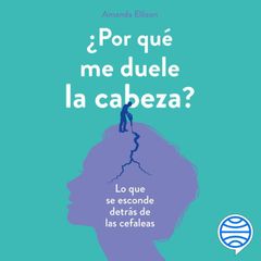 ¿Por qué me duele la cabeza?