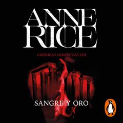 Sangre y oro (Crónicas Vampíricas 8)