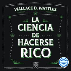 La ciencia de hacerse rico