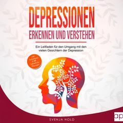 Depressionen erkennen und verstehen