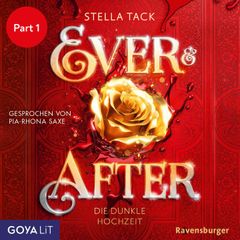 Ever & After. Die dunkle Hochzeit [Band 2 (Ungekürzt), Part 1]