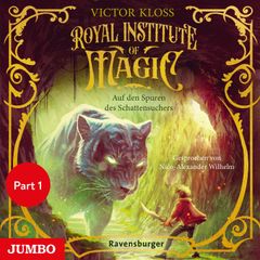 Royal Institute of Magic. Auf den Spuren des Schattensuchers [Band 2 (Ungekürzt), Part 1]