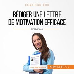 Rédiger une lettre de motivation efficace