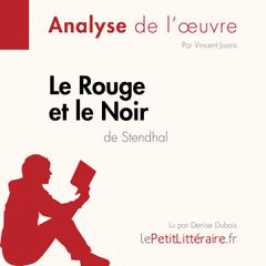 Le Rouge et le Noir de Stendhal (Analyse de l'oeuvre)