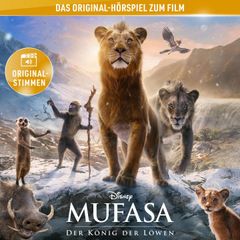 Mufasa: Der König der Löwen (Hörspiel zum Disney Real-Kinofilm)