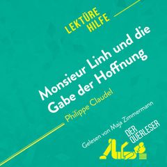 Monsieur Linh und die Gabe der Hoffnung von Philippe Claudel (Lektürehilfe)