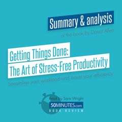 Book Review: Getting Things Done: The Art of Stress-Free Productivity by David Allen