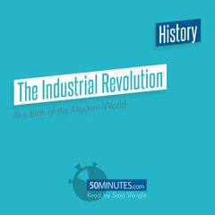 The Industrial Revolution