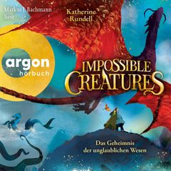 Impossible Creatures - Das Geheimnis der unglaublichen Wesen